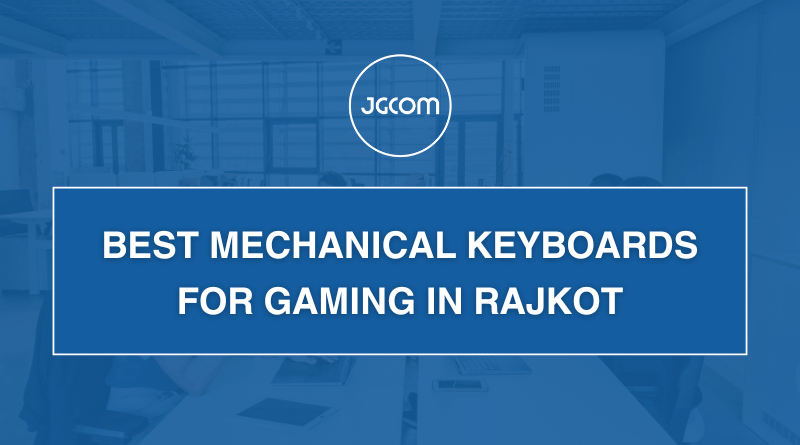 Best Mechanical Keyboards for Gaming in Rajkot