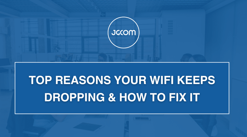 Top Reasons Your WiFi Keeps Dropping & How to Fix It