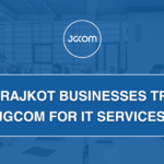 Why Rajkot Businesses Trust JGCOM for IT Services